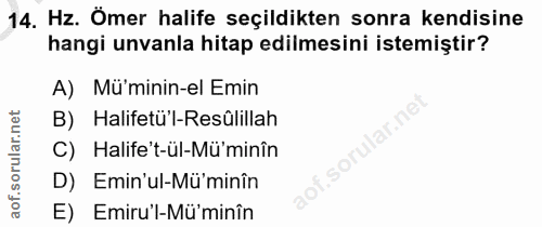 14. soru: Hz. Ömer halife seçildikten sonra kendisine hangi unvanla hitap edilmesini istemiştir? A) Mü'minin-el Emin B) Halifet…