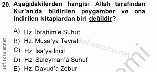 20. soru: Aşağıdakilerden hangisi Allah tarafından Kur'an'da bildirilen peygamber ve ona indirilen kitaplardan biri değildir? B…