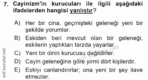 7. soru: Cayinizm'in kurucuları ile ilgili aşağıdaki ifadelerden hangisi yanlıştır? A) Her bir cina, geçmişteki geleneği yeni…