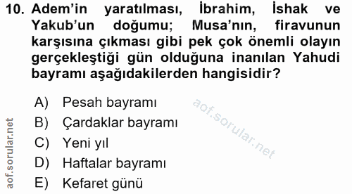 10. soru: Adem'in yaratılması, İbrahim, ishak ve Yakub'un doğumu; Musa'nın, firavunun karşısına çıkması gibi pek çok önemli ola…