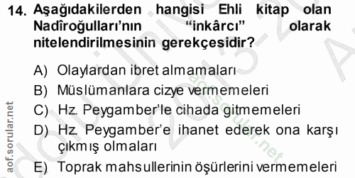 14. soru: Aşağıdakilerden hangisi Ehli kitap olan Nadiroğulları'nın "inkârcı" olarak nitelendirilmesinin gerekçesidir? A) Olayl…
