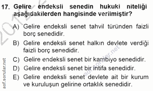 17. soru: Gelire endeksli senedin hukuki niteliği aşağıdakilerden hangisinde verilmiştir? A) Gelire endeksli senet tahvil türün…