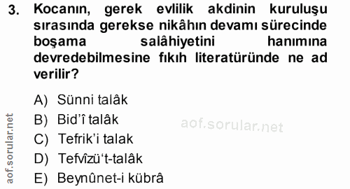 3. soru: Kocanın, gerek evlilik akdinin kuruluşu sırasında gerekse nikâhın devamı sürecinde boşama salâhiyetini hanımina devre…