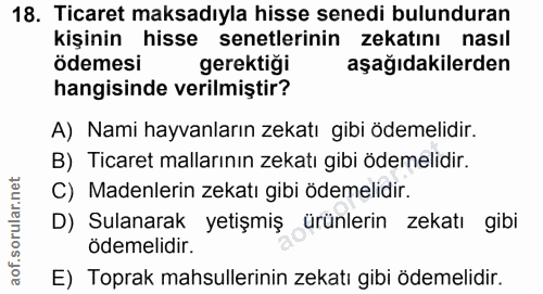 18. soru: Ticaret maksadıyla hisse senedi bulunduran kişinin hisse senetlerinin zekatını nasıl ödemesi gerektiği aşağıdakilerde…