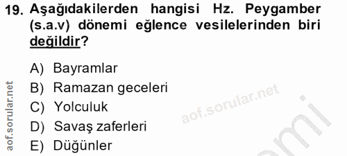 19. soru: Aşağıdakilerden hangisi Hz. Peygamber (s.a.v) dönemi eğlence vesilelerinden biri değildir? A) Bayramlar B) Ramazan ge…