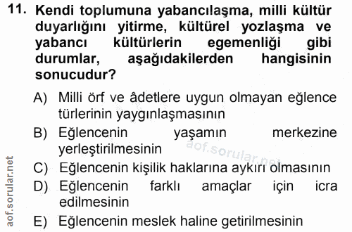 11. soru: Kendi toplumuna yabancılaşma, milli kültür duyarlığını yitirme, kültürel yozlaşma ve yabancı kültürlerin egemenligi g…