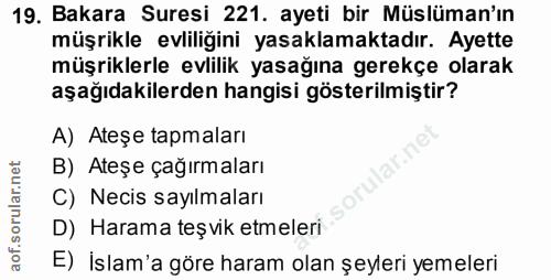 19. soru: Bakara Suresi 221. ayeti bir Müslüman'ın müşrikle evliliğini yasaklamaktadır. Ayette müşriklerle evlilik yasağına ger…