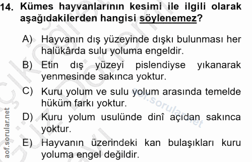14. soru: Kümes hayvanlarının kesimi ile ilgili olarak aşağıdakilerden hangisi söylenemez? A) Hayvanın dış yüzeyinde dışkı bulu…