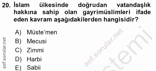 20. soru: İslam ülkesinde doğrudan vatandaşlık hakkına sahip olan gayrimüslimleri ifade eden kavram aşağıdakilerden hangisidir?…