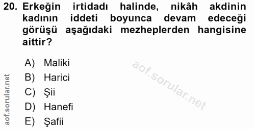 20. soru: Erkeğin irtidadı halinde, nikâh akdinin kadının iddeti boyunca devam edeceği görüşü aşağıdaki mezheplerden hangisine…