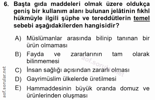 6. soru: Başta gıda maddeleri olmak üzere oldukça geniş bir kullanım alanı bulunan jelâtinin fıkhî hükmüyle ilgili şüphe ve te…