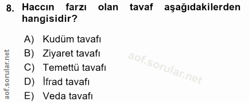 8. soru: Haccın farzı olan tavaf aşağıdakilerden hangisidir? A) Kudüm tavafı B) Ziyaret tavafı C) Temettü tavafı D) Ifrad tava…