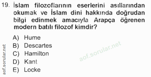 19. soru: İslam filozoflarının eserlerini asıllarından okumak ve İslam dini hakkında doğrudan bilgi edinmek amacıyla Arapça öğr…