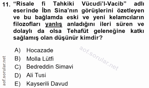 11. soru: "Risale fi Tahkiki Vücudi'l-Vacib" adlı eserinde İbn Sina'nın görüşlerini özetleyen ve bu bağlamda eski ve yeni kelam…