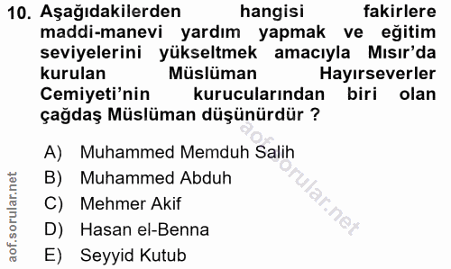 10. soru: Aşağıdakilerden hangisi fakirlere maddi-manevi yardım yapmak ve eğitim seviyelerini yükseltmek amacıyla Mısır'da kuru…