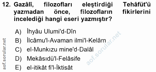 12. soru: Gazâli, filozofları eleştirdiği Tehâfüt'ü yazmadan önce, filozofların fikirlerini incelediği hangi eseri yazmıştır? A…