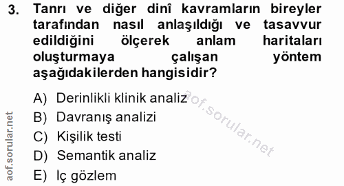 3. soru: Tanrı ve diğer dinî kavramların bireyler tarafından nasıl anlaşıldığı ve tasavvur edildiğini ölçerek anlam haritaları…