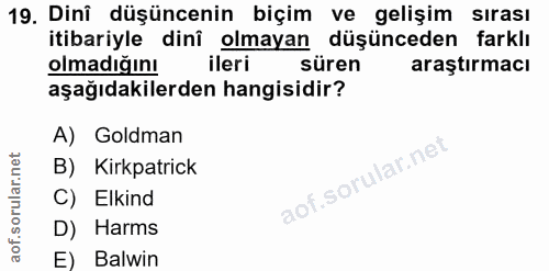 19. soru: Dini düşüncenin biçim ve gelişim sırası itibariyle dinî olmayan düşünceden farklı olmadığını ileri süren araştırmacı…