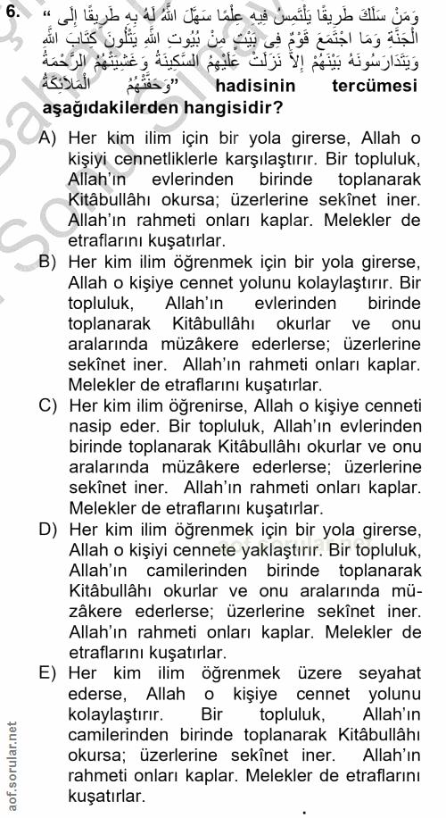 6. soru: الْجَنَّةِ وَمَا اجْتَمَعَ قَوْمٍ فِي بَيْتٍ مِنْ بُيُوتِ اللَّهِ يَثَلُونَ كِتَابَ اللَّهِ وَيَتَدَارَسُونَهُ بَيْنَ…