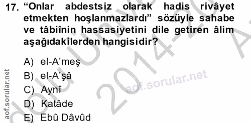 17. soru: "Onlar abdestsiz olarak hadis rivâyet etmekten hoşlanmazlardı" sözüyle sahabe ve tâbiînin hassasiyetini dile getiren…