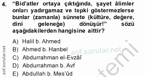 4. soru: "Bid'atler ortaya çıktığında, şayet âlimler onları yadırgamaz ve tepki göstermezlerse bunlar (zamanla) sünnete (kültü…