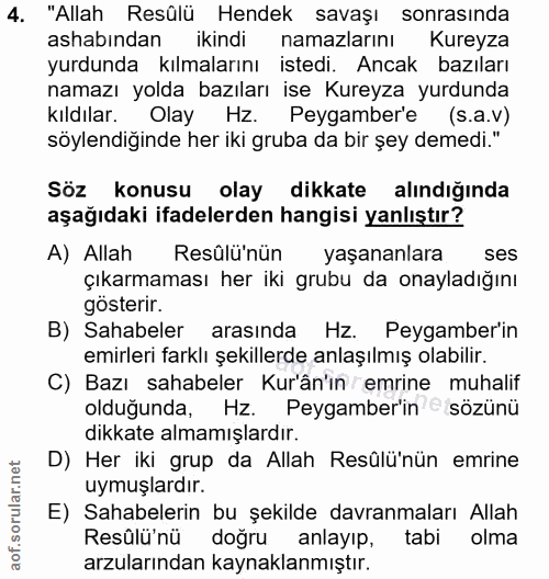 4. soru: "Allah Resûlü Hendek savaşı sonrasında asabından ikindi namazlarını Kureyza urdunda kılmalarını Istedı. Ancak bazılar…