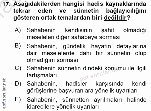17. soru: Aşağıdakilerden hangisi hadis kaynaklarında tekrar eden ve sünnetin bağlayıcılığını gösteren ortak temalardan biri de…