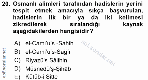 20. soru: Osmanlı alimleri tarafından hadislerin yerini tespit etmek amacıyla sıkça başvurulan, hadislerin ilk bir ya da iki ke…