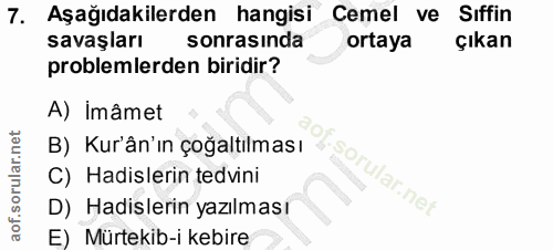 7. soru: Aşağıdakilerden hangisi Cemel ve Sıffin savaşları sonrasında ortaya çıkan problemlerden biridir? A) imâmet B) Kur'ân'…