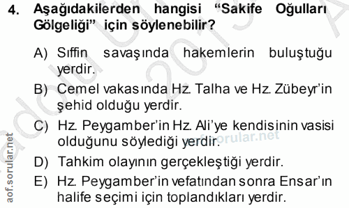 4. soru: Aşağıdakilerden hangisi "Sakife Oğulları Gölgeliği" için söylenebilir? A) Sıffin savaşında hakemlerin buluştuğu yerdi…