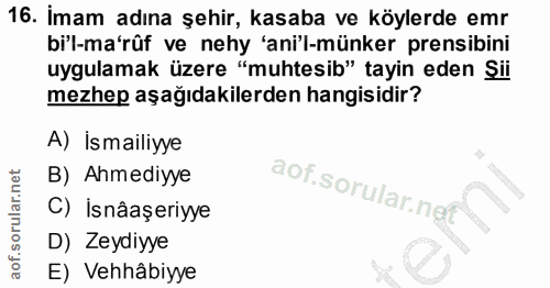 16. soru: Imam adına şehir, kasaba ve köylerde emr bi'l-ma'rûf ve nehy 'ani'l-münker prensibini uygulamak üzere "muhtesib" tayi…