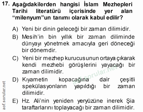 17. soru: Aşağıdakilerden hangisi İslam Mezhepleri Tarihi literatürü içerisinde yer alan "milenyum"un tanımı olarak kabul edili…