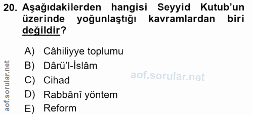 20. soru: Aşağıdakilerden hangisi Seyyid Kutub'un üzerinde yoğunlaştığı kavramlardan biri değildir? A) Câhiliyye toplumu B) Dâr…