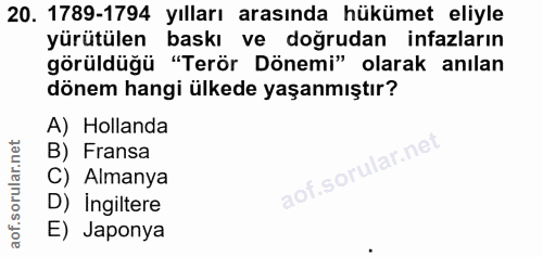 20. soru: 1789-1794 yılları arasında hükümet eliyle yürütülen baskı ve doğrudan infazların görüldüğü "Terör Dönemi" olarak anıl…