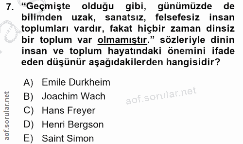 7. soru: "Geçmişte olduğu gibi, günümüzde de bilimden uzak, sanatsız, felsefesiz insan toplumları vardır, fakat hiçbir zaman d…