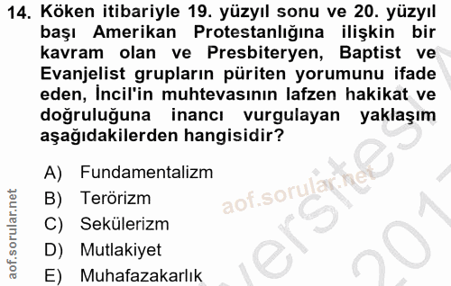 14. soru: Köken itibariyle 19. yüzyıl sonu ve 20. yüzyıl başı Amerikan Protestanlığına ilişkin bir kavram olan ve Presbiteryen,…