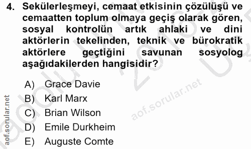 4. soru: Sekülerleşmeyi, cemaat etkisinin çözülüşü ve cemaatten toplum olmaya geçiş olarak gören, sosyal kontrolün artık ahlak…