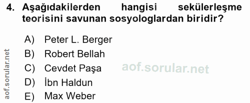 4. soru: Aşağıdakilerden hangisi sekülerleşme teorisini savunan sosyologlardan biridir? A) Peter L. Berger B) Robert Bellah C)…