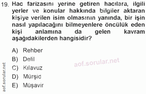 19. soru: Hac farizasını yerine getiren hacılara, ilgili yerler ve konular hakkında bilgiler aktaran kişiye verilen isim olması…