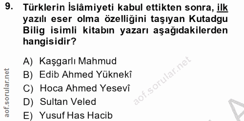 9. soru: Türklerin İslâmiyeti kabul ettikten sonra, ilk yazılı eser olma özelliğini taşıyan Kutadgu Bilig isimli kitabın yazar…