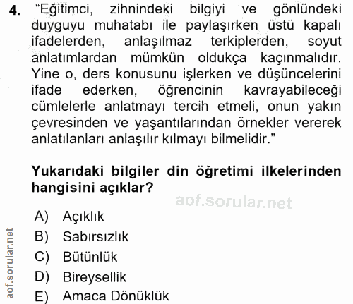 4. soru: "Eğitimci, zihnindeki bilgiyi ve gönlündeki duyguyu muhatabı ile paylaşırken üstü kapalı ifadelerden, anlaşılmaz terk…