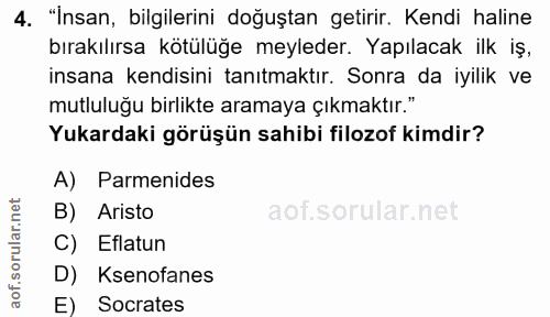 4. soru: "İnsan, bilgilerini doğuştan getirir. Kendi haline bırakılırsa kötülüğe meyleder. Yapılacak ilk iş, insana kendisini…