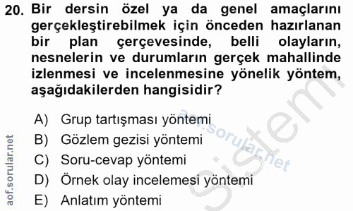 20. soru: Bir dersin özel ya da genel amaçlarını gerçekleştirebilmek için önceden hazırlanan bir plan çerçevesinde, belli olayl…