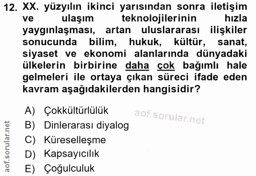 12. soru: XX. yüzyılın ikinci yarısından sonra iletişim ve ulaşım teknolojilerinin hızla yaygınlaşması, artan uluslararası iliş…