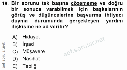 19. soru: Bir sorunu tek başına çözememe ve doğru bir sonuca varabilmek için başkalarının görüş ve düşüncelerine başvurma ihtiy…