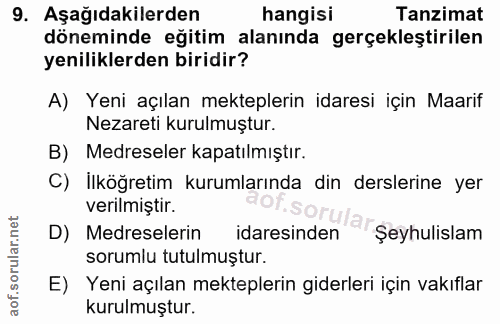 9. soru: Aşağıdakilerden hangisi Tanzimat döneminde eğitim alanında gerçekleştirilen yeniliklerden biridir? A) Yeni açılan mek…