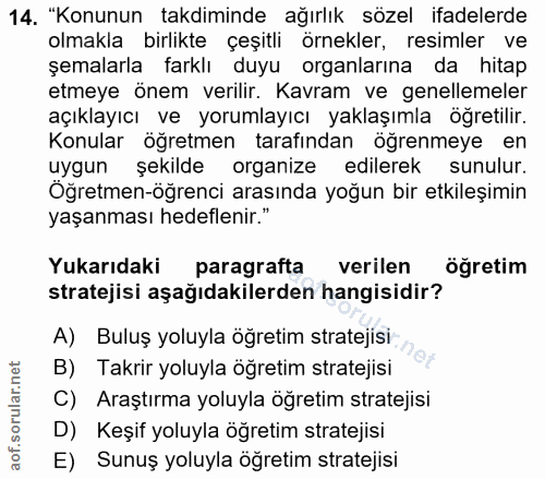 14. soru: "Konunun takdiminde ağırlık sözel ifadelerde olmakla birlikte çeşitli örnekler, resimler ve şemalarla farklı duyu org…