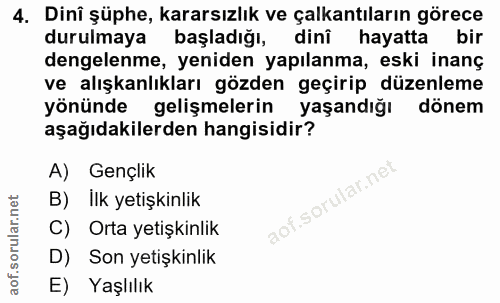 4. soru: Dinî şüphe, kararsızlık ve çalkantıların görece durulmaya başladığı, dini hayatta bir dengelenme, yeniden yapılanma,…