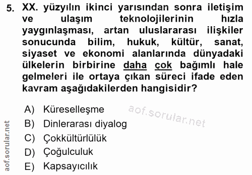 5. soru: XX. yüzyılın ikinci yarısından sonra iletişim ve ulaşım teknolojilerinin hızla yaygınlaşması, artan uluslararası iliş…