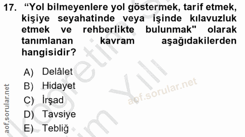 17. soru: "Yol bilmeyenlere yol göstermek, tarif etmek, kişiye seyahatinde veya işinde kılavuzluk etmek ve rehberlikte bulunmak…
